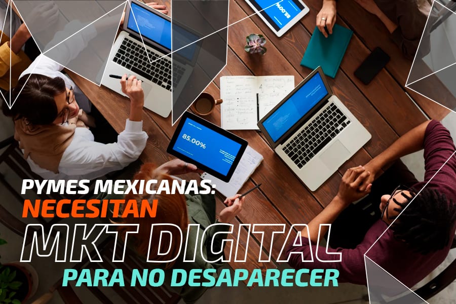 PyMes mexicanas: necesitan MKT digital para no desaparecer