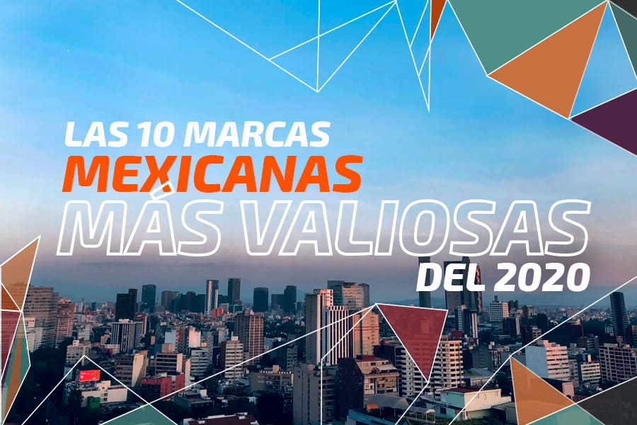 Las 10 marcas mexicanas más valiosas del 2020