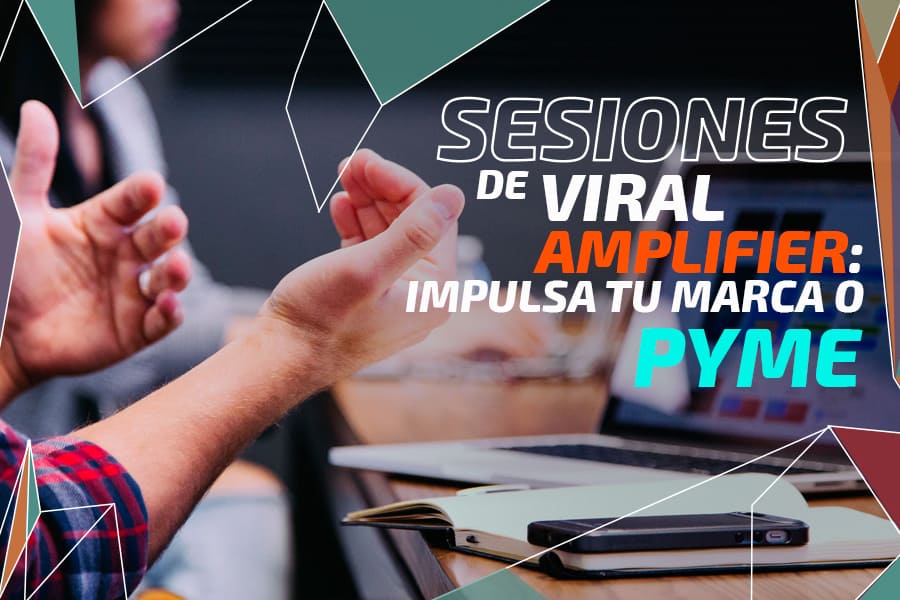 Sesiones de Viral Amplifier: impulsa tu marca o PyMe